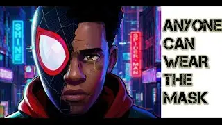 Anyone Can Wear the Mask &ndash; Why Spider-Verse Hits Harder Than Any Superhero Movie