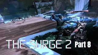 Gideon's Rock and Central Crossing - The Surge 2 Part 8 Walkthrough No Commentary Gameplay