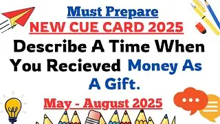 Describe A Time When You Received Money As A Gift Cue Card | Received Money As A Gift Cue Card