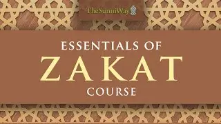Essentials of Zakaat Course | Lesson 3 | Mufti Zahid Hussain