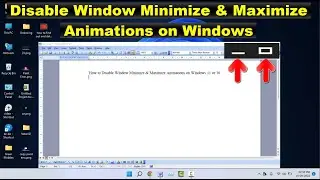 How to Disable Window Minimize & Maximize Animations on Windows 11/10
