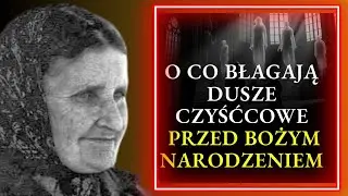 Maria Simma  &bdquo;O co proszą nas zmarli, abyśmy zrobili przed Bożym Narodzeniem&rdquo;