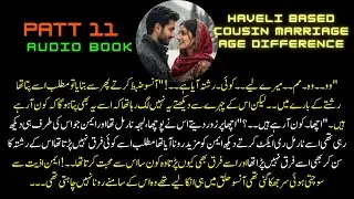 Muhabbat se ishq ka safar By Ayesha Malik || Rude Hero || Naughty Heroine || Romantic || Part 11