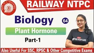 RRB-NTPC | Biology | Plant Hormone |  By Shivani Ma'am | Class#64