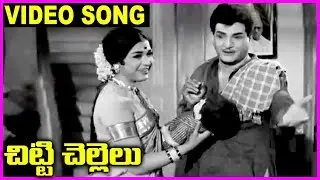 Chitti Chellelu - Telugu Super Hit Video Song - NTR, Vanisri, Rajasri, Haranath