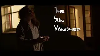 The Sun Vanished | Short Fan Film