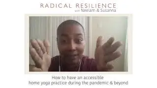 How to Have an Accessible Home Yoga and Wellness  Practice During the Pandemic & Beyond