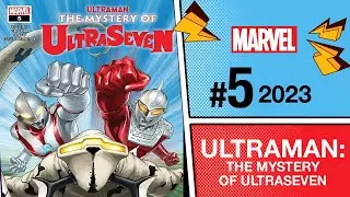 Ultraman: The Mystery of Ultraseven #5 | 2023 | Marvel Comics