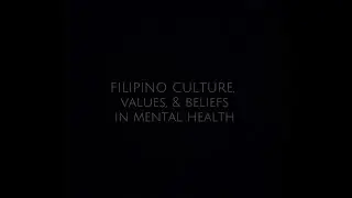 Filipino Culture, Values and Beliefs in Mental Health (TEASER)