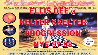 ELLIS DEE @ HELTER SKELTER - PROGRESSION NYE 97-98 D&B