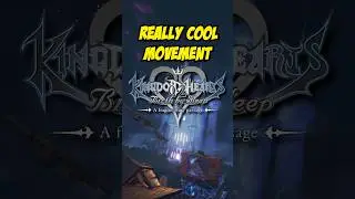 KH 0.2's Movement Is Awesome