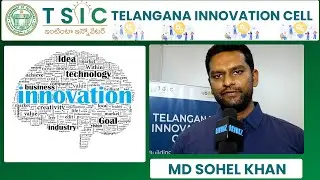 Md.Sohel Khan | Telangana Innovation Cell | TGIC