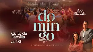 Culto da Fam&iacute;lia - Pr. Renato Oliveira | AD Renovo Bauru
