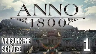 ANNO 1800 - Versunkene Sch&auml;tze [DLC] | #1 | Ein neues Abenteuer steht uns bevor!