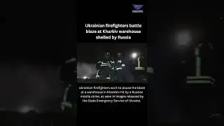 Ukrainian firefighters battle blaze at Kharkiv warehouse shelled by Russia