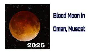 Lunar Eclipse 2025 September 7 from Oman #trending #eclipse 