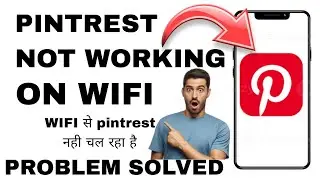 Fix Pinterest  Not Working in Wifi Problem Solevd || Wifi Se Pinterest Nahi Chal Raha Hai