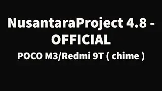 Nusantara Project 4.8 &mdash; ОФИЦИАЛЬНЫЙ POCO M3/Redmi 9T (перезвон)