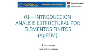 LECCIÓN 01 - PARTE 1 de 3 - Análisis Estructural por Elementos Finitos 2024 (ApFEM 2024)