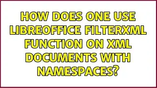 How does one use LibreOffice FILTERXML function on XML documents with namespaces?
