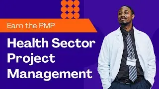Project Professionals in the Health Sector Earn the PMP