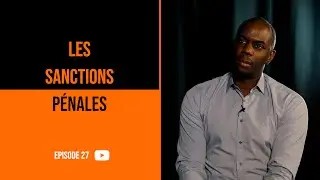 Les sanctions pénales | On a tous besoin d'un avocat pénaliste - Ep. 27