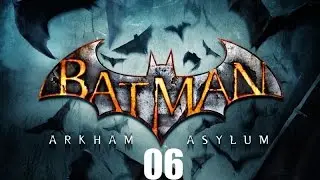 Let's Play Batman: Arkham Asylum Pt 6 - Toilet Humor