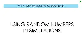 Applied Stats 9.2 Using Random Numbers in Simulations