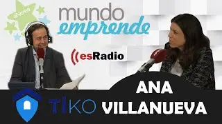 VENDE TU CASA en 24 HORAS con TIKO 🏘🏘 - [Entrevista ANA VILLANUEVA]