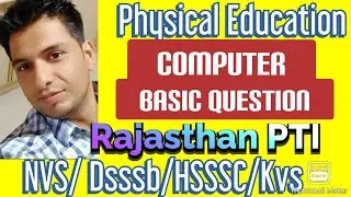 Computer Basic Questions/ physical education teacher Rahathan U.P. lt grade physical edu Nvs Kvs