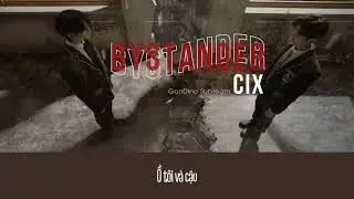 [VIETSUB] CIX - BYSTANDER