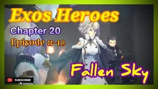 Exos Heroes | Chapter 20 | Episode 8-12 | Fallen Sky |