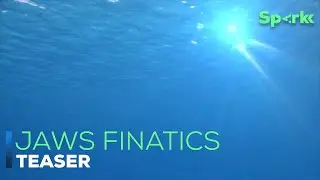 Jaws Finatics - Teaser Trailer | Sparkk TV