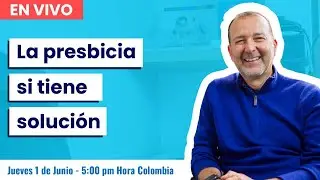 🚀👁️ Charlas en vivo: La presbicia SI tiene solución