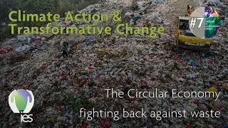 The Circular Economy: Climate Action & Transformative Change (Episode Seven)