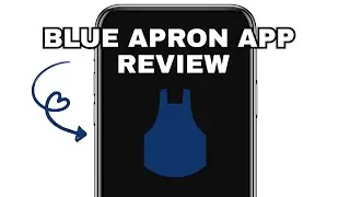 BLUE APRON APP EXPLAINED - IS IT WORTH IT?