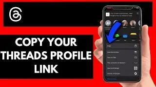 How To Copy Your Threads Profile Link
