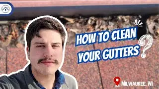 How to Clean Gutters | Milwaukee, WI