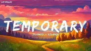 Temporary (Slowed + Reverb) | Eminem | (feat. Skylar Grey) | Lofi English