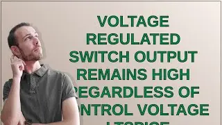 Electronics: Voltage regulated switch output remains high regardless of control voltage - LTSPICE