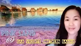 PINK beach @ San Vicente Northern Samar by:[indayMYLATv]