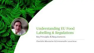 Understanding EU Food Labelling & Regulations - Key Principles & Requirements - Webinar