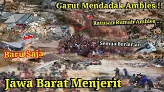 JABAR MENJERIT!! GARUT MEMDADAK AMBLES HARI INI 21/11/2025,RUMAH&sup2; PD HANCUR !LONGSOR & BANJIR GARUT