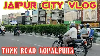 Jaipur City Vlog | Tonk Road Gopalpura Bypass Jaipur Rajasthan India #travel #jaipur #traveling