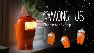 Among Us Character Lamp - DIY