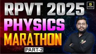 RPVT 2025 | Physics Marathon Part-2 | Complete Revision| Utkarsh Agriculture Classes | Vivek Sir