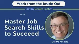 57: Master Job Search Skills to Succeed with Mac Prichard