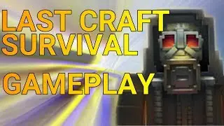 Last Craft Survival Gameplay