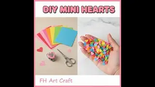 Mini Hearts DIY ❤️ | Cute & Easy Craft Idea | FH Art & Craft