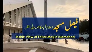 A day at Pakistan and Asia largest Masjid SHAH FAISAL MASJID ISLAMABAD